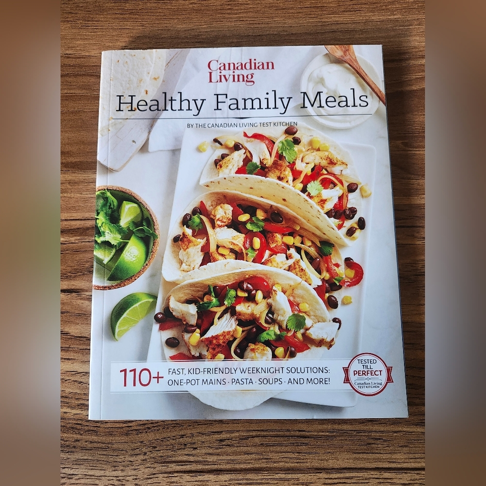 Canadian Living Healthy Family Meals, Test Kitchen 110 Recipes Easy Cooking Book